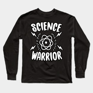 Science Warrior Long Sleeve T-Shirt